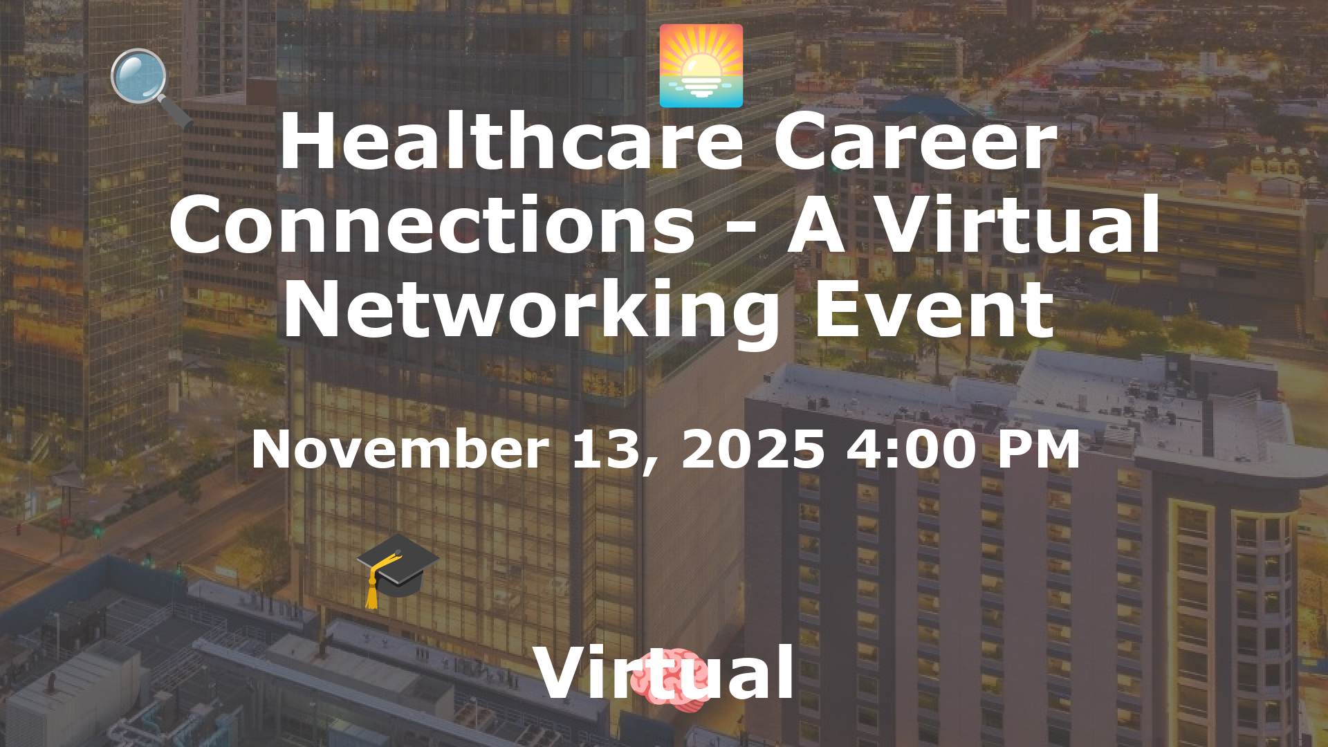 Healthcare Career Connections - A Virtual Networking Event event image
